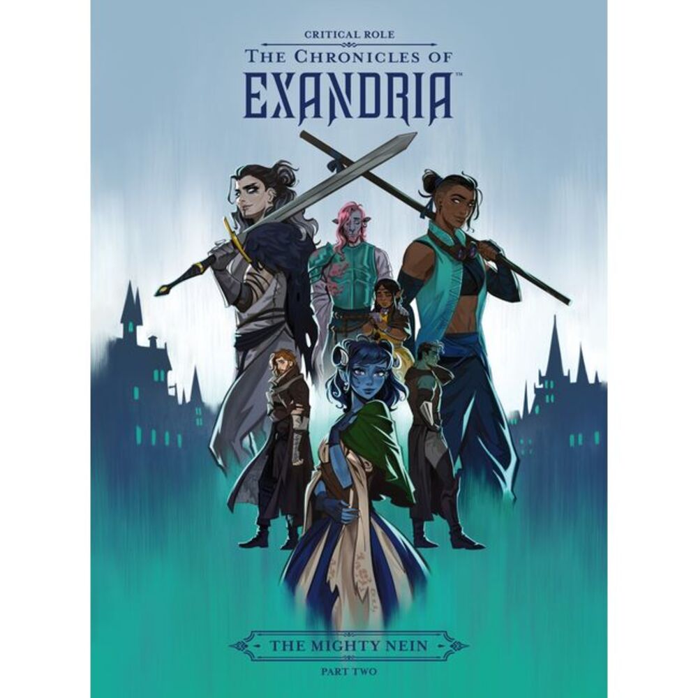 Critical Role: The Chronicles of Exandria--The Mighty Nein Part Two -- Critical